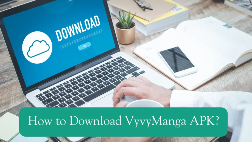 How to Download VyvyManga APK?