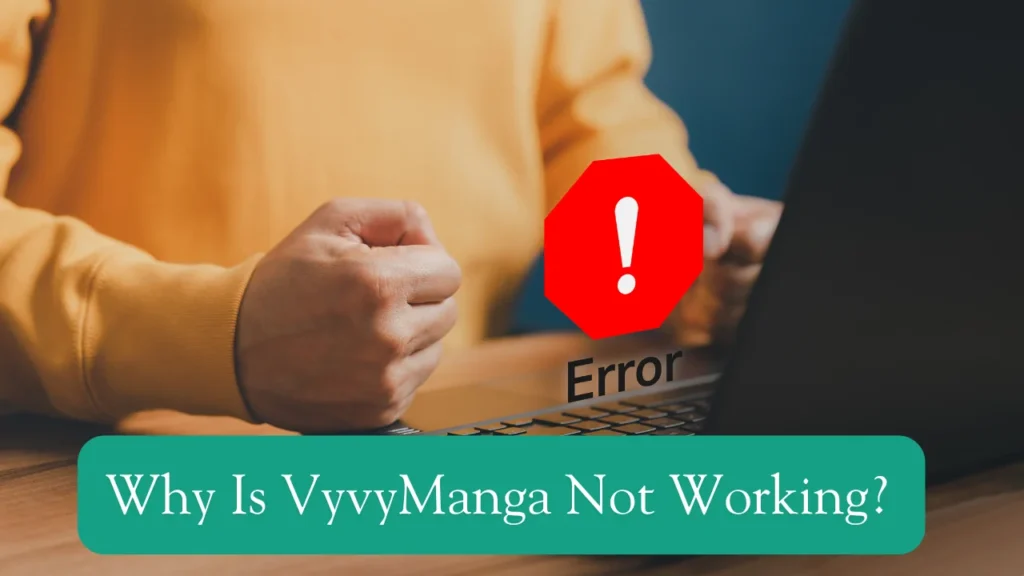 Why Is VyvyManga Not Working?