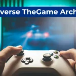 Gameverse TheGame Archives