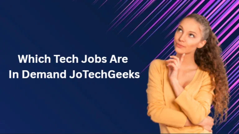 Which Tech Jobs Are in Demand Jotechgeeks