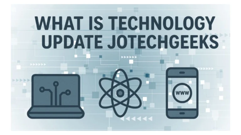 What Is Technology Update JotechGeeks